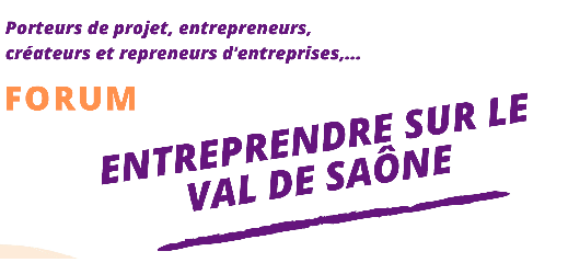FORUM “Entreprendre sur le Val de Saône”