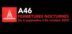 A46 Fermetures nocturnes de 21h à 6h